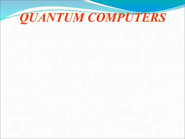 QUANTUM COMPUTERS