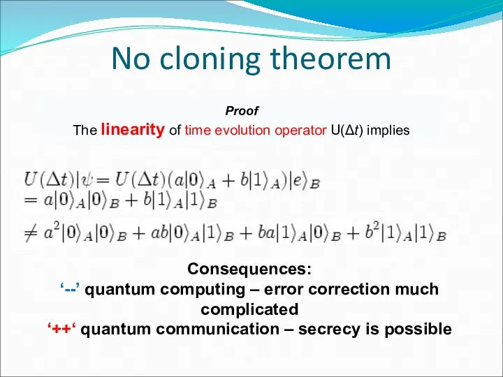 No cloning theorem Consequences: ‘--’ quantum computing – error correction