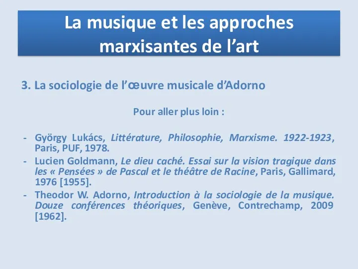 3. La sociologie de l’œuvre musicale d’Adorno Pour aller plus