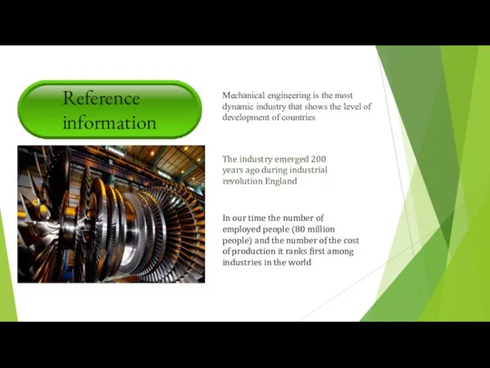 Reference information Mechanical engineering is the most dynamic industry that