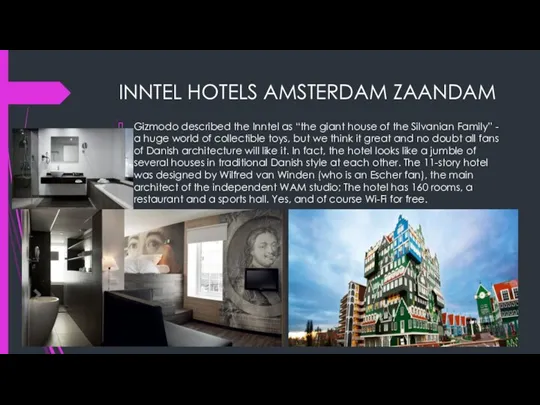 INNTEL HOTELS AMSTERDAM ZAANDAM Gizmodo described the Inntel as “the