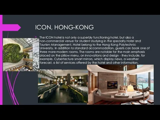 ICON, HONG-KONG The ICON hotel is not only a superbly