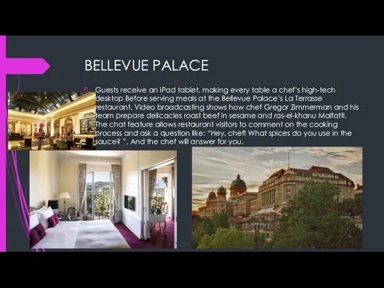 BELLEVUE PALACE Guests receive an iPad tablet, making every table