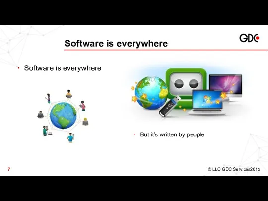 Software is everywhere Software is everywhere But it’s written by people