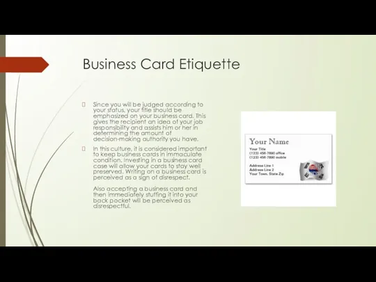 Business Card Etiquette Since you will be judged according to