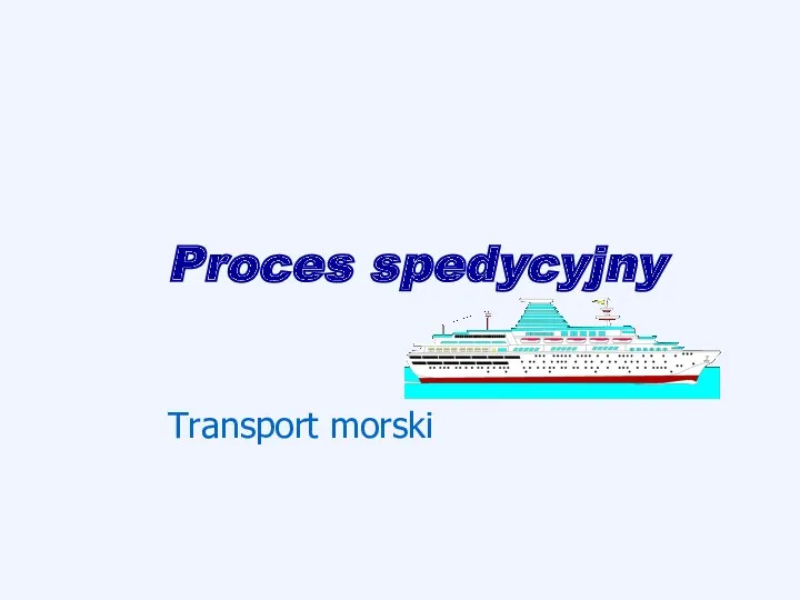 Proces spedycyjny. Transport morski