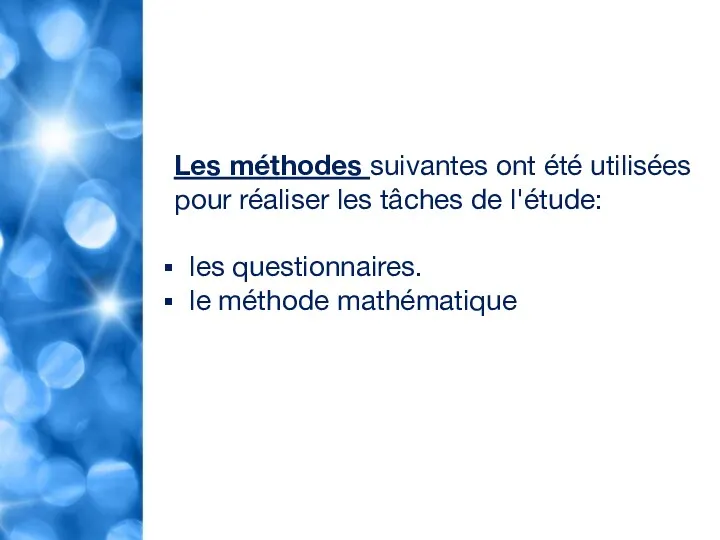 Les méthodes suivantes ont été utilisées pour réaliser les tâches