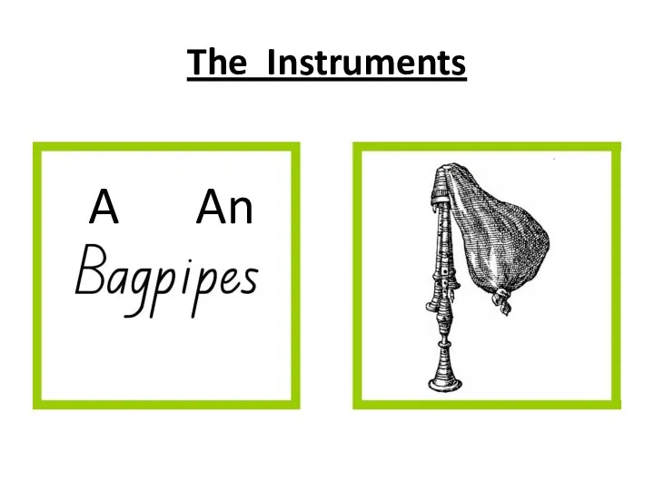 The Instruments A An