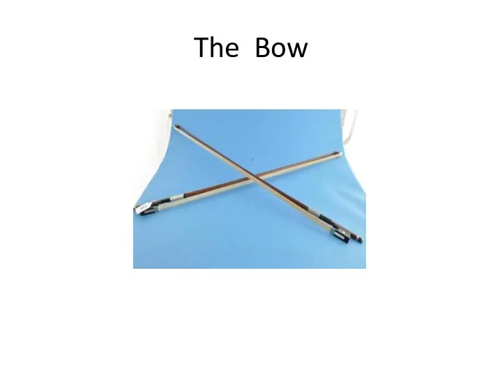 The Bow