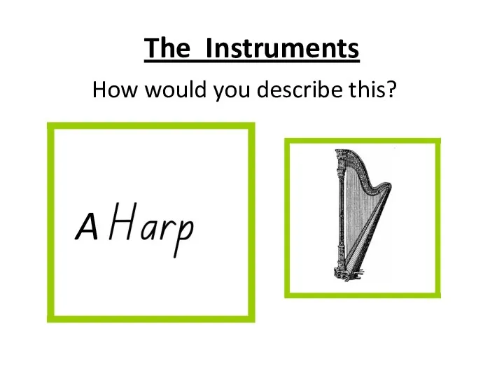 The Instruments A How would you describe this?