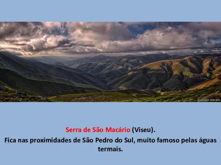 Serra de São Macário (Viseu). Fica nas proximidades de São