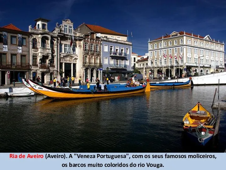 Ria de Aveiro (Aveiro). A "Veneza Portuguesa", com os seus