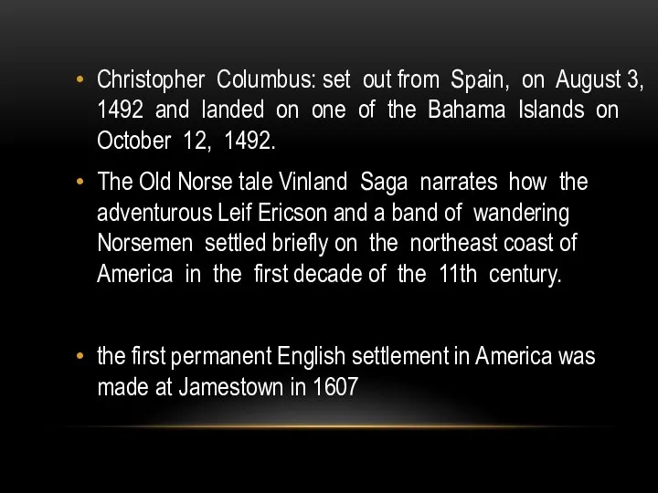 Christopher Columbus: set out from Spain, on August 3, 1492