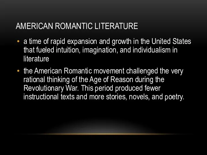 AMERICAN ROMANTIC LITERATURE a time of rapid expansion and growth