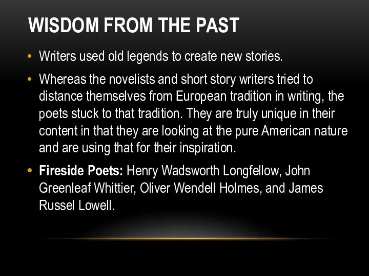 WISDOM FROM THE PAST Writers used old legends to create