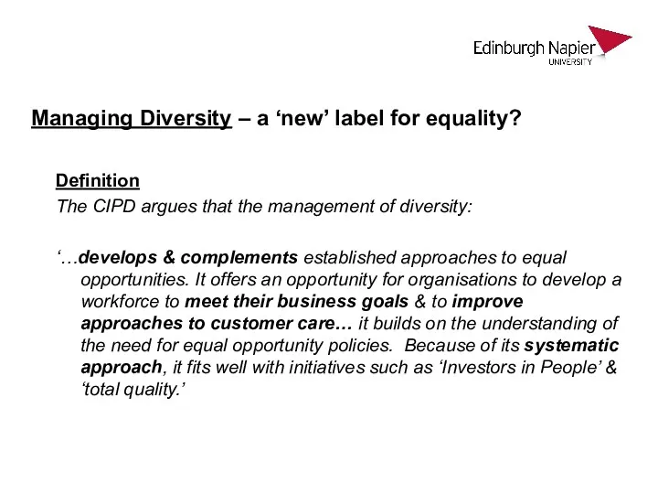 Managing Diversity – a ‘new’ label for equality? Definition The