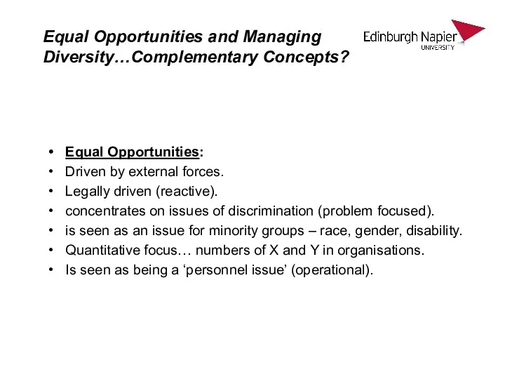 Equal Opportunities and Managing Diversity…Complementary Concepts? Equal Opportunities: Driven by