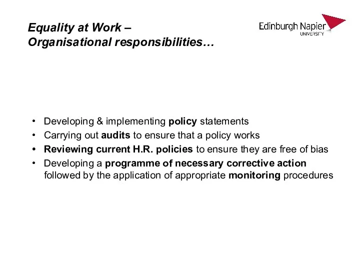 Equality at Work – Organisational responsibilities… Developing & implementing policy