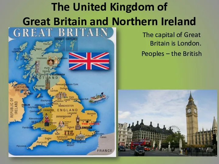 The United Kingdom of Great Britain and Northern Ireland The