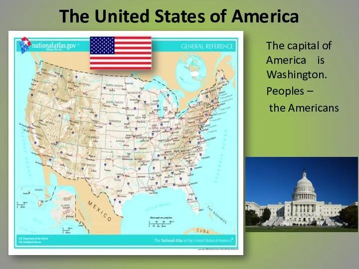 The United States of America The capital of America is Washington. Peoples – the Americans