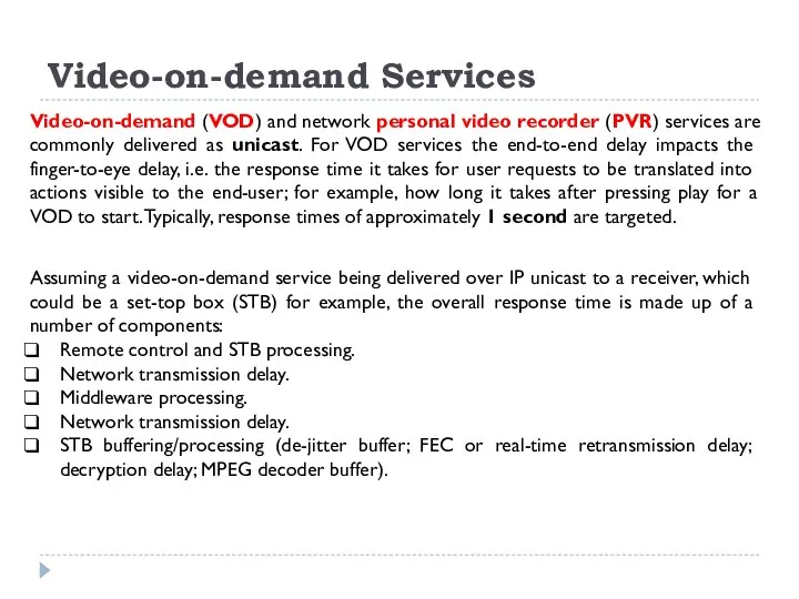 Video-on-demand Services Video-on-demand (VOD) and network personal video recorder (PVR)