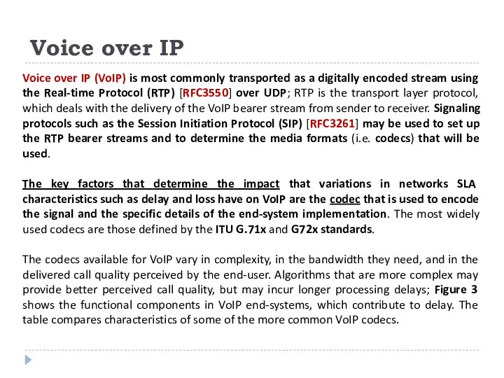 Voice over IP Voice over IP (VoIP) is most commonly