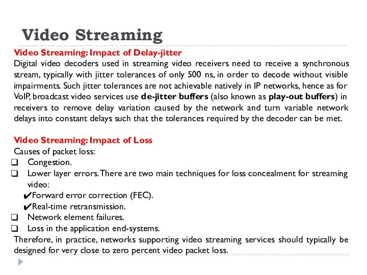 Video Streaming Video Streaming: Impact of Delay-jitter Digital video decoders