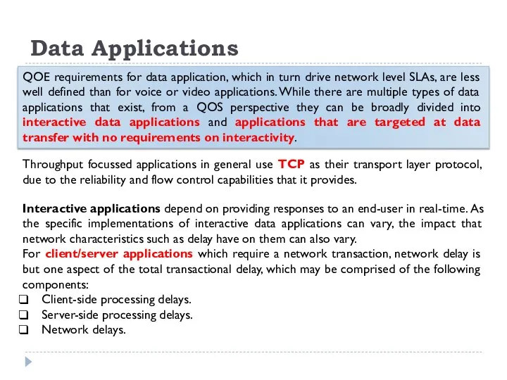 Data Applications QOE requirements for data application, which in turn