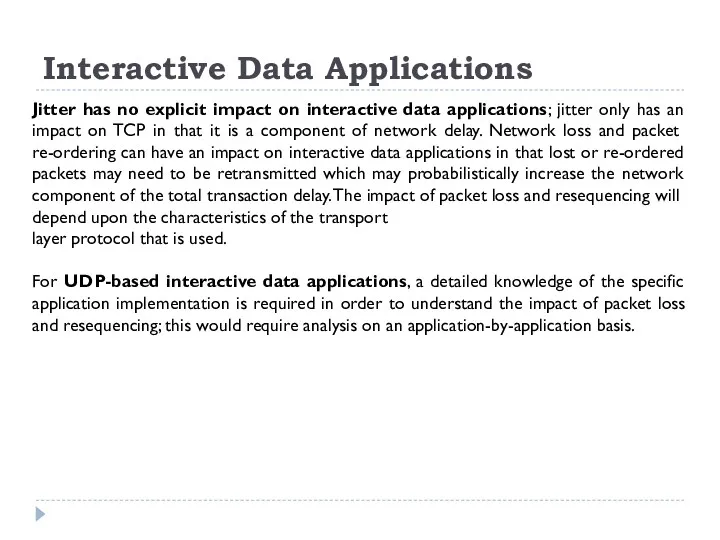 Interactive Data Applications Jitter has no explicit impact on interactive