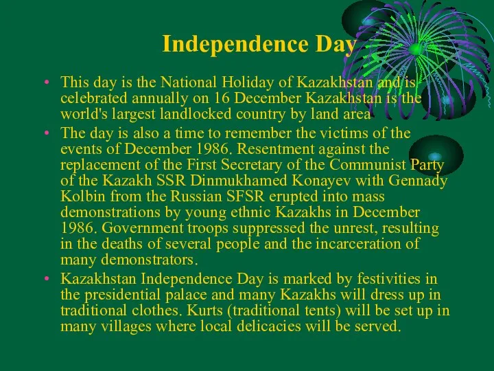 This day is the National Holiday of Kazakhstan and is