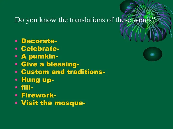 Do you know the translations of these words? Decorate- Celebrate-