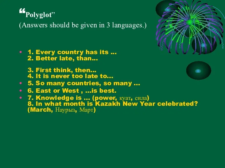 “Polyglot” (Answers should be given in 3 languages.) 1. Every