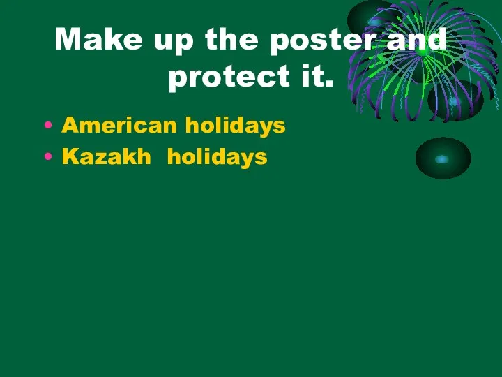 Make up the poster and protect it. American holidays Kazakh holidays