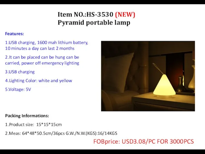 Item NO.:HS-3530 (NEW) Pyramid portable lamp Packing Informations: 1.Product size: