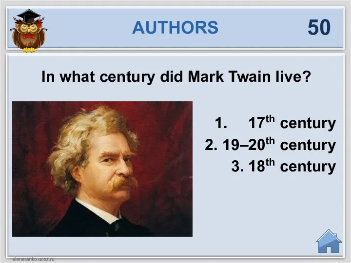 In what century did Mark Twain live? 17th century 2.