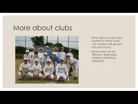More about clubs What about music clubs, students in these