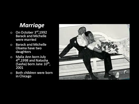 Marriage On October 3rd,1992 Barack and Michelle were married Barack and Michelle Obama