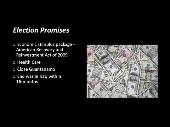 Election Promises Economic stimulus package - American Recovery and Reinvestment Act of 2009