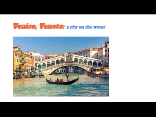 Venice, Veneto: a city on the water