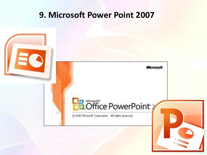 9. Microsoft Power Point 2007