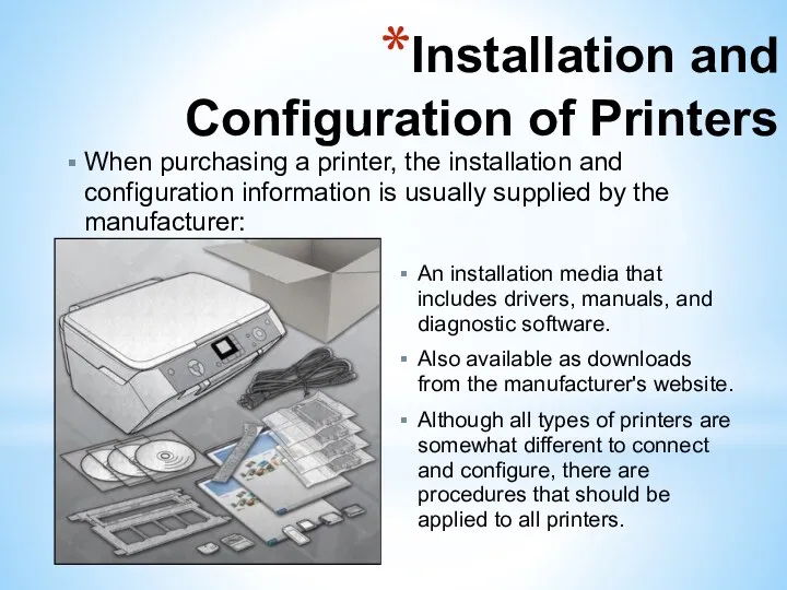 Installation and Configuration of Printers When purchasing a printer, the