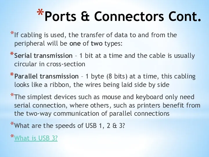 Ports & Connectors Cont. If cabling is used, the transfer