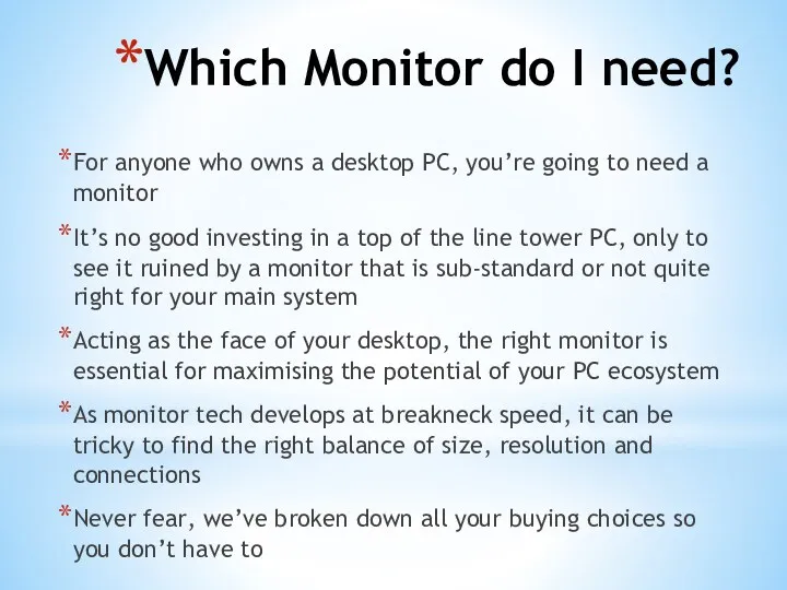 Which Monitor do I need? For anyone who owns a