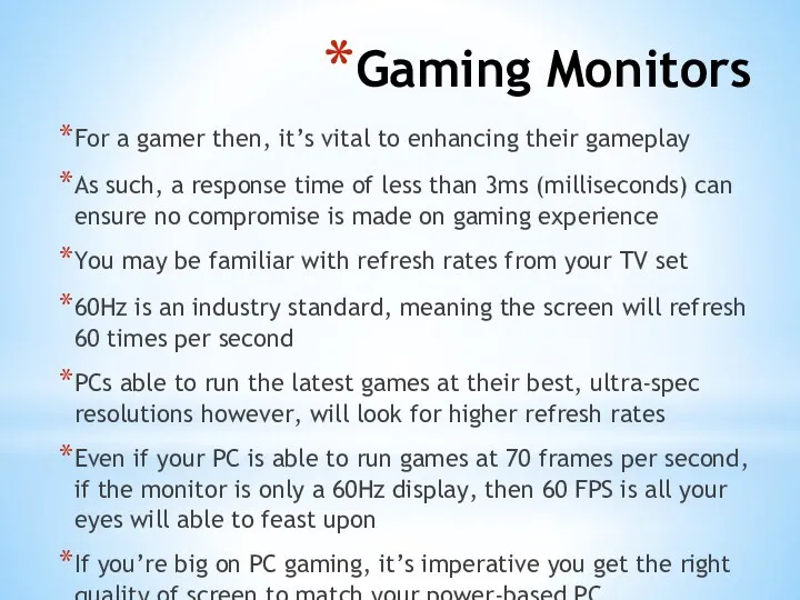 Gaming Monitors For a gamer then, it’s vital to enhancing