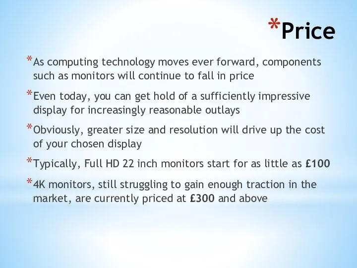 Price As computing technology moves ever forward, components such as