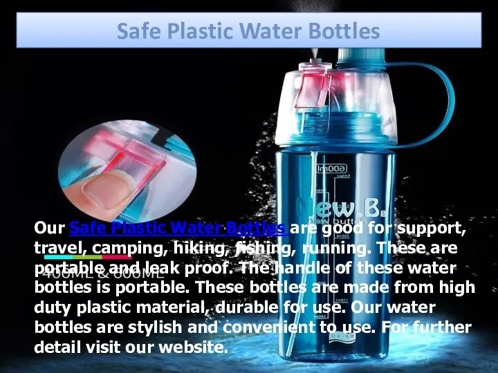 Safe Plastic Water Bottles Our Safe Plastic Water Bottles are