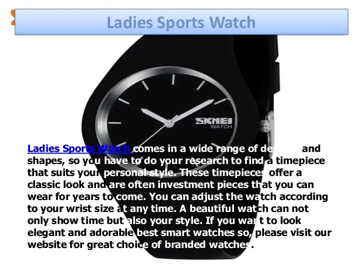 Ladies Sports Watch Ladies Sports Watch comes in a wide