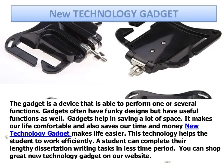 New TECHNOLOGY GADGET The gadget is a device that is