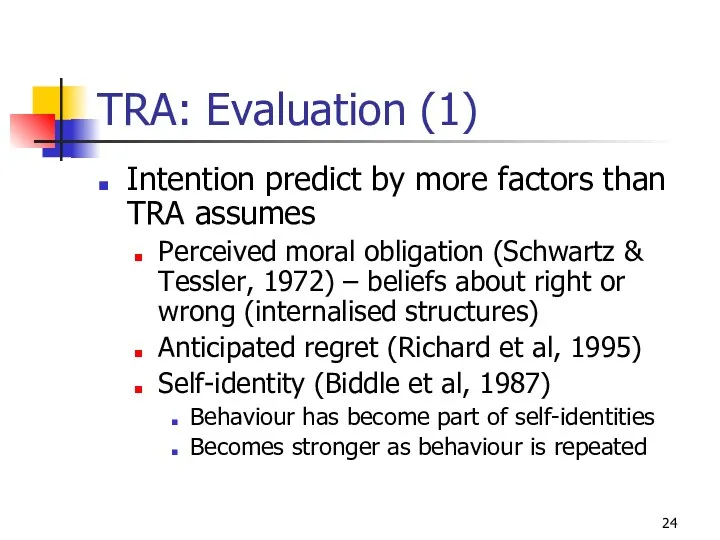TRA: Evaluation (1) Intention predict by more factors than TRA