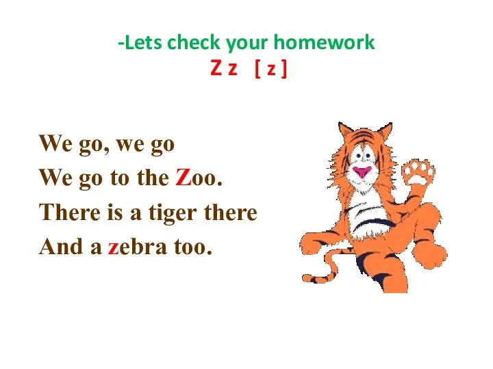 -Lets check your homework Z z [ z ] We